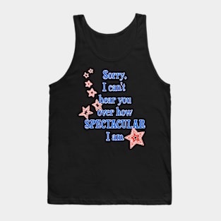 I am Spectacular Tank Top